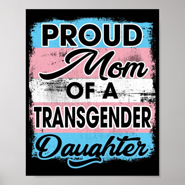 Proud Mum Of A Transgender Daughter Poster (Front)