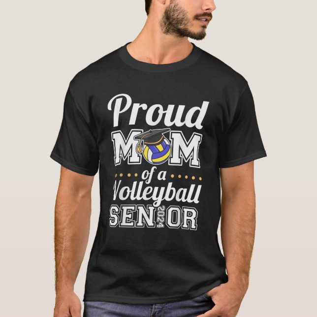 Proud Mum Of A Volleyball Senior 2024 T Shirt (Front)