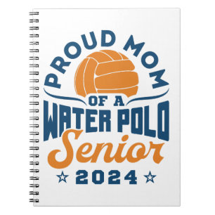 Proud Mum of a Water Polo Senior 2024 Notebook