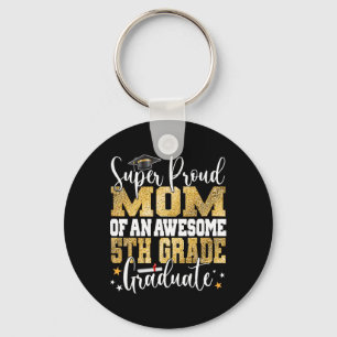 Proud Mum Of An Awesome 5th Grade Graduate 2024 Key Ring