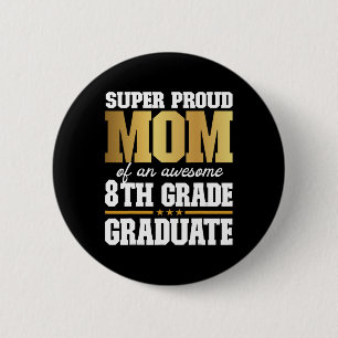 Proud Mum Of An Awesome 8th Grade Graduate 2024 20 6 Cm Round Badge