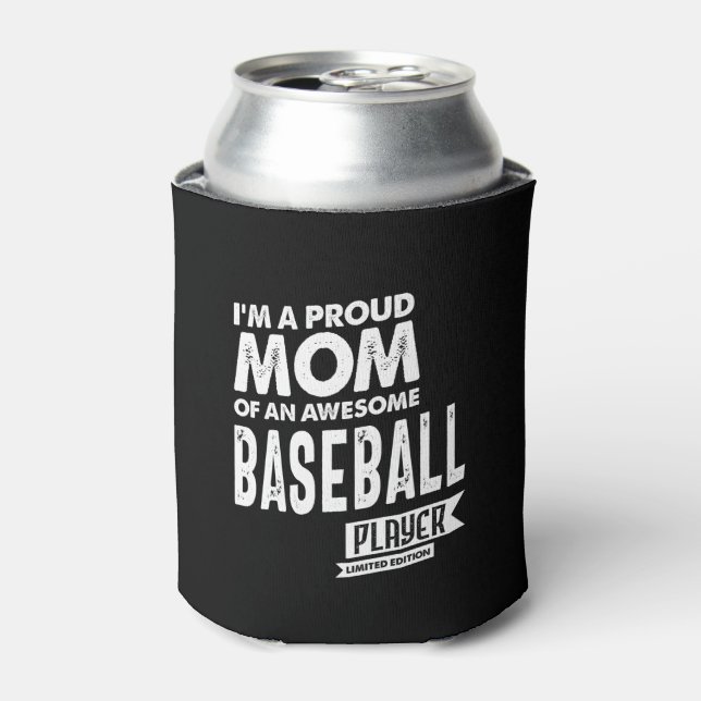 Proud Mum Of an Awesome Baseball Player Can Cooler (Can Front)