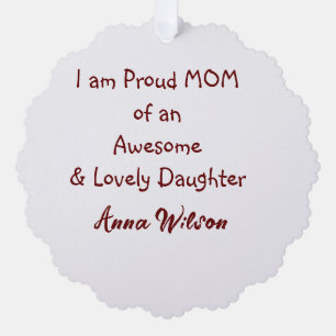 Proud mum of an awesome daughter add name text  tree decoration card