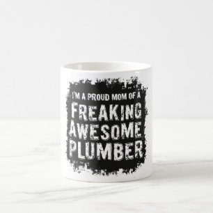 Proud Mum of an Awesome Plumber Coffee Mug