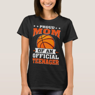 Proud Mum Of An Official Teenager 13th Birthday Sk T-Shirt