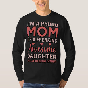 Proud Mum Of Awesome Daughter Motheru2019s Day Gra T-Shirt