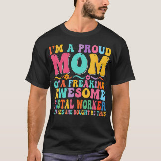 Proud Mum Of Awesome Postal Worker Mother's Day T-Shirt
