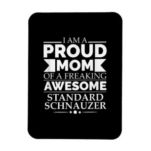 Proud Mum Of Awesome Standard Schnauzer Dog Mum Do Magnet