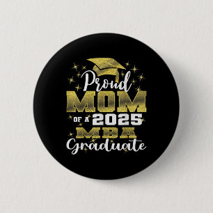 Proud Mum Of Cl Of 2025 Mba Graduate Grad Family  6 Cm Round Badge