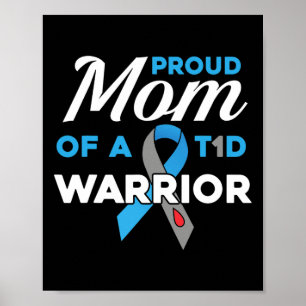 Proud Mum Of Diabetes Warrior T1d Awareness Type 1 Poster