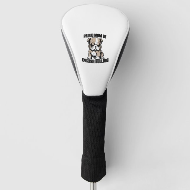 Proud Mum of English Bulldog Golf Head Cover (Front)