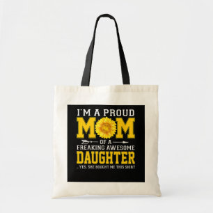 Proud Mum of Freaking Awesome Daughter Mothers Tote Bag