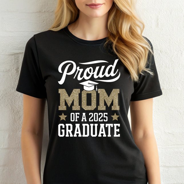 Proud Mum of Graduate Class of 2025 Senior T-Shirt (Creator Uploaded)