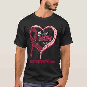 Proud Mum Of Hereditary Hemochromatosis Warrior Ri T-Shirt
