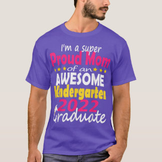 Proud Mum of Kindergarten Graduate 2022 Graduation T-Shirt
