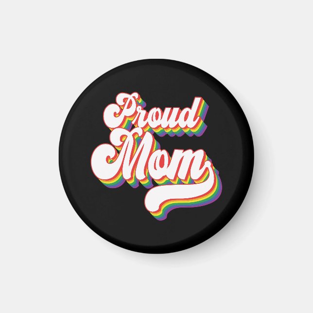 Proud Mum of LGBTQ | Gay Pride Mum | Supportive Magnet (Front)