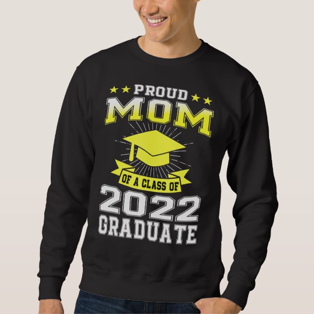 Proud Mum Of Senior 2022 Family Matching Graduatio Sweatshirt (Front)