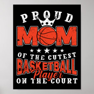 Proud Mum Of The Best Basketball Player Poster