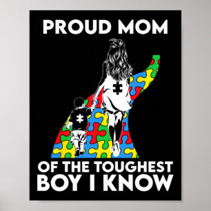 Proud Mum Of The Toughest Boy I Know Autism Awaren Poster