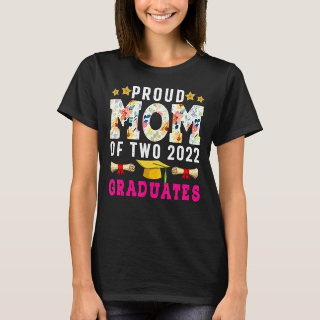 Proud Mum Of Two 2022 Graduates Funny Graduation S T-Shirt (Front)