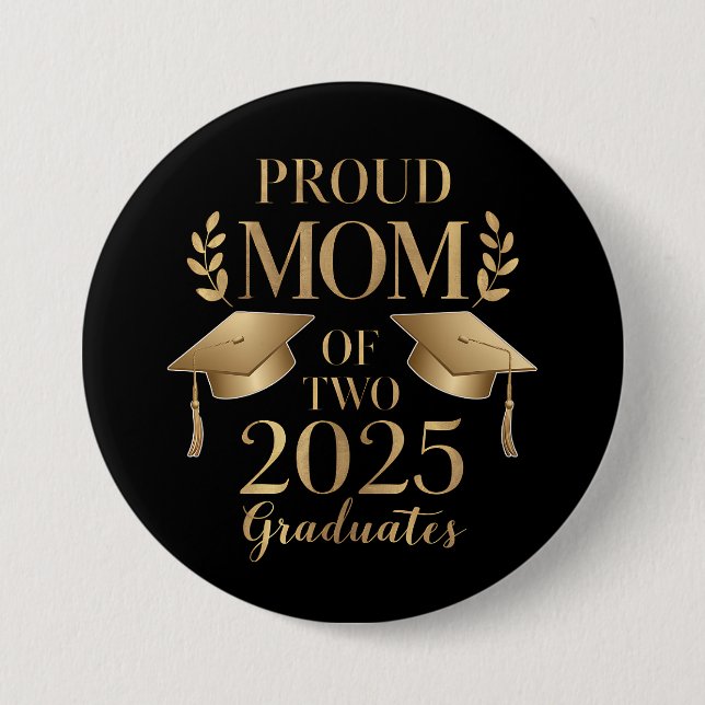 Proud Mum of Two 2025 Graduates Graduate Twins 7.5 Cm Round Badge (Front)