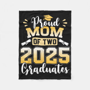 Proud Mum Of Two 2025 Graduates Senior Mum Cl Of 2 Fleece Blanket