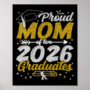 Proud Mum Of Two 2026 Graduates Funny Cl Of 26 Sen Poster