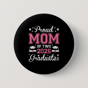 Proud Mum Of Two 2026 Graduates Senior Graduate Tw 6 Cm Round Badge