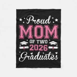 Proud Mum Of Two 2026 Graduates Senior Graduate Tw Fleece Blanket