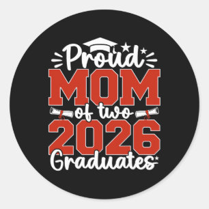 Proud Mum Of Two 2026 Graduates Senior Graduation Classic Round Sticker