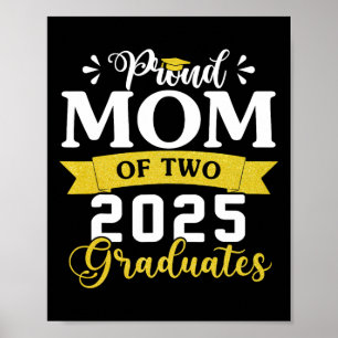 Proud Mum Of Two Cl Of 2025 Graduates Twins Gradua Poster