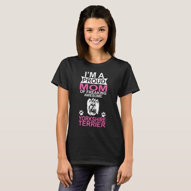 Proud Mum Of Yorkshier Terrier Dog T-Shirt (Front Full)