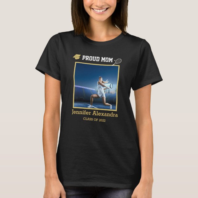 Proud Mum Photo Tennis player Black Gold Graduate T-Shirt (Front)