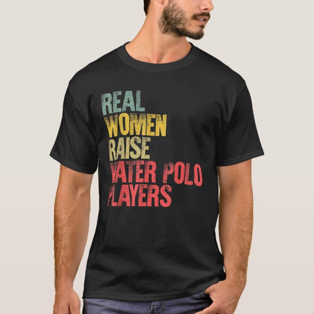 Proud Mum Real Women Raise Water Polo Players Gift (Front)