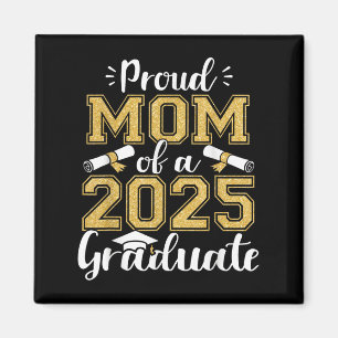 Proud Mum Senior 2025 Proud Mum Of A Cl Of 2025 Gr Magnet