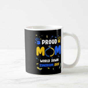 Proud Mum T21 World Down Syndrome Awareness Day Ri Coffee Mug
