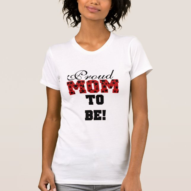 Proud Mum to Be Tshirts and Gifts (Front)