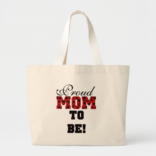 Proud Mum to Be Tshirts and Gifts Large Tote Bag (Front)