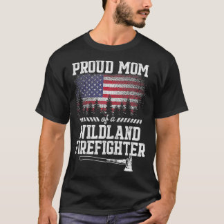 Proud Mum Wildland Firefighter T-Shirt