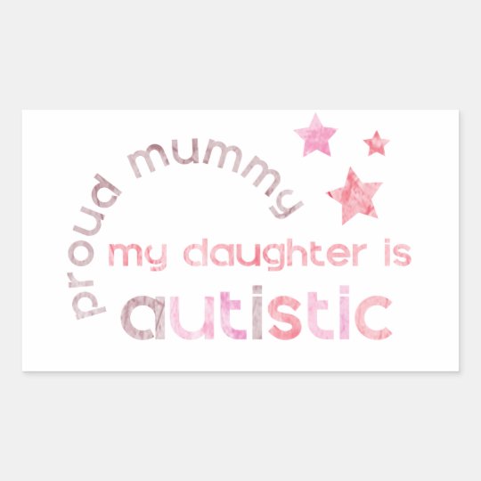 Proud Mummy My daughter is Autistic Rectangular Sticker