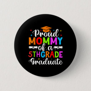Proud Mummy Of 2025 5th Fifth Grade Graduate Gradu 6 Cm Round Badge