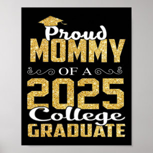 Proud Mummy Of 2025 Graduate College Shirt Graduat Poster