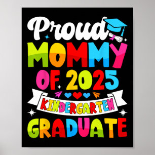 Proud Mummy Of 2025 Kindergarten Graduate Graduati Poster