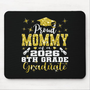 Proud Mummy Of 8th Grade Graduate 2026 Middle Grad Mouse Pad