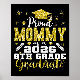 Proud Mummy Of 8th Grade Graduate 2026 Middle Grad Poster