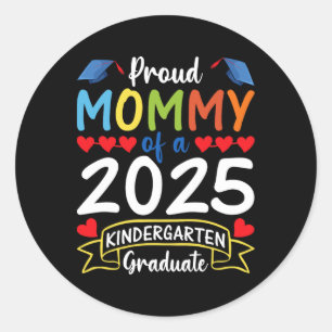 Proud Mummy Of A 2025 Kindergarten Graduate Gradua Classic Round Sticker