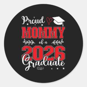 Proud mummy of a class of 2026 graduate for classic round sticker