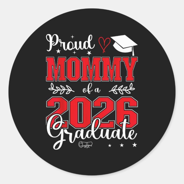 Proud mummy of a class of 2026 graduate for classic round sticker (Front)