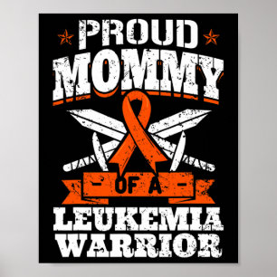 Proud Mummy Of A Leukaemia Warrior Mum Awareness B Poster