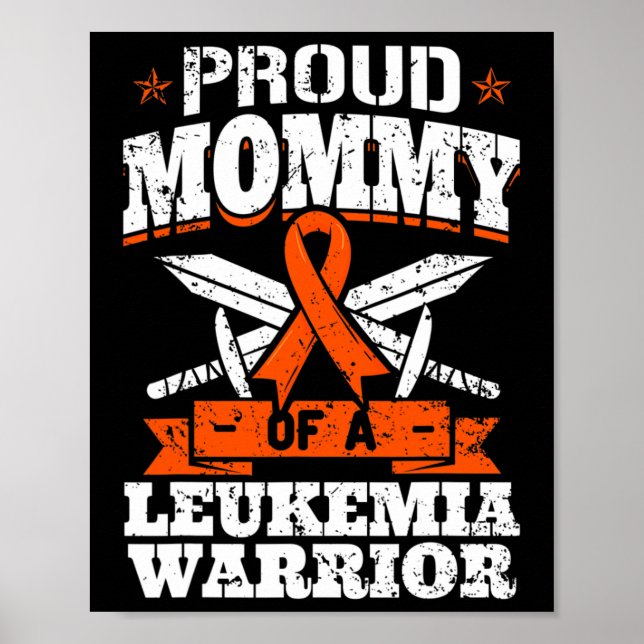 Proud Mummy Of A Leukaemia Warrior Mum Awareness B Poster (Front)